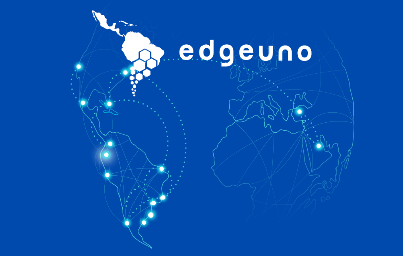 EdgeUno, conectando digitalmente a Latinoamérica y Turquía